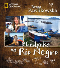 Książka - Blondynka na Rio Negro