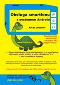 Książka - Obsługa smartfonu z systemem Android. Kurs dla dinozaurów