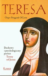 Książka - Teresa. Duchowy i psych. portret Teresy od Jezusa