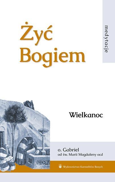 Żyć Bogiem Tom I Wielkanoc