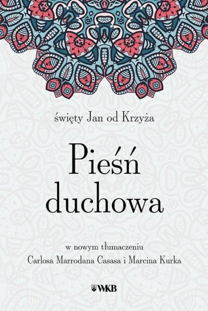 Pieśń Duchowa św. Jana do krzyża