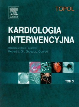 Kardiologia interwencyjna. Tom 3