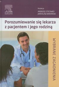 Książka - Porozumiewanie się lekarza z pacjentem i jego rodziną