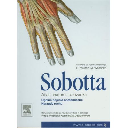 Atlas anatomii człowieka Sobotta Tom 1 Ogólne pojęcia anatomiczne. Narządy ruchu