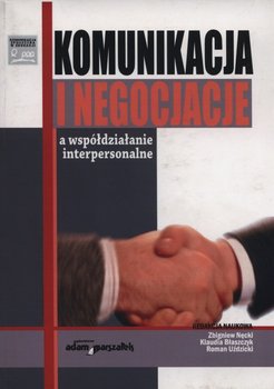 Komunikacja i negocjacje a współdziałanie interpersonalne