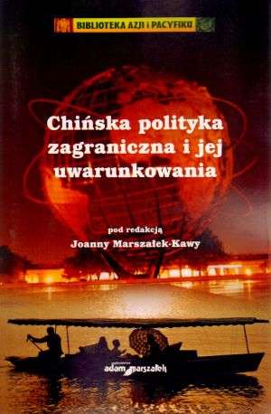 Książka - Chińska polityka zagraniczna i jej uwarunkowania