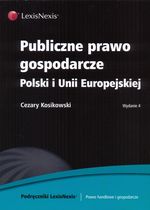 Książka - Publiczne prawo gospodarcze Polski i Unii Europejskiej