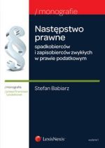 Książka - Następstwo prawne spadkobierców i zapisobierców zwykłych w prawie podatkowym