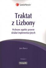 Książka - Traktat z Lizbony Wybrane aspekty prawne działań implementacyjnych