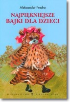 Najpiękniejsze bajki dla dzieci - Aleksander Fredro - 