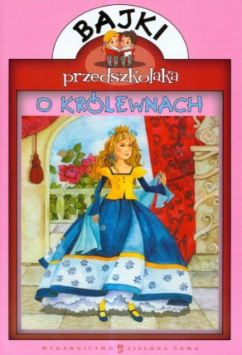 Bajki przedszkolaka o królewnach