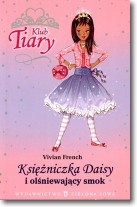 Książka - Klub Tiary Księżniczka Daisy i olśniewający smok