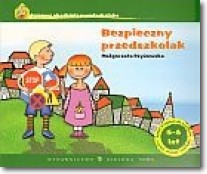 Książka - Bezpieczny przedszkolak, edukacja zdrowotna 5-6 lat
