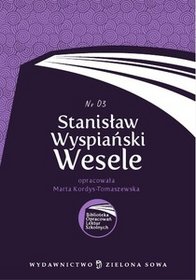 Stanisław Wyspiański. Wesele. Biblioteka Opracowań Lektur Szkolnych