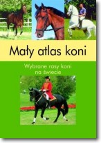 Książka - Mały atlas koni. Wybrane rasy koni na świecie