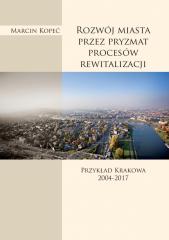 Książka - Rozwój miasta przez pryzmat procesów rewitalizacji