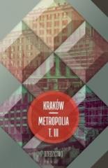 Książka - Kraków metropolia T.3 Dziedzictwo