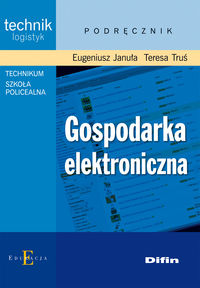 Książka - Gospodarka elektroniczna. Technik logistyk. Podręcznik