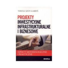Książka - Projekty inwestycyjne infrastruktural. i biznesowe
