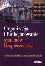 Książka - Organizacja i funkcjonowanie systemów bezpieczeństwa