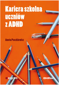 Książka - Kariera szkolna uczniów z ADHD