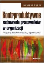 Książka - Kontrproduktywne zachowania pracowników w organizacji