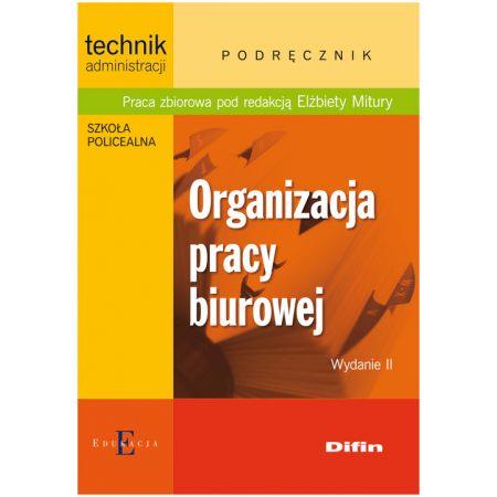 Książka - Organizacja pracy biurowej. Technik administracji