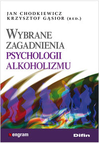 Książka - Wybrane zagadnienia psychologii alkoholizmu