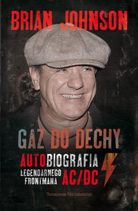 Książka - Gaz do dechy. Autobiografia legendarnego frontmana AC/DC