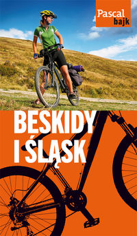 Książka - Pascal Bajk. Beskidy i Śląsk na rowerze