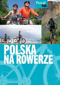 Książka - Pascal bajk. Polska na rowerze