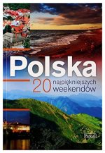 Książka - Polska. 20 najpiękniejszych weekendów