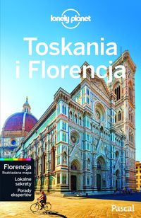 Lonely Planet. Toskania i Florencja PASCAL