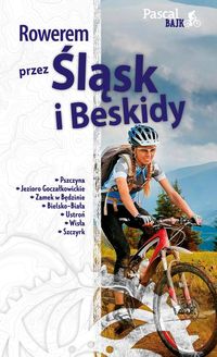 Książka - Rowerem przez śląsk i beskidy Pascal bajk