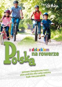 Książka - Polska z dzieckiem na rowerze Pascal bajk
