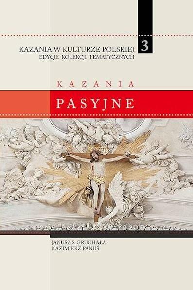 Książka - Kazania w Kulturze Polskiej T.3 Kazania pasyjne