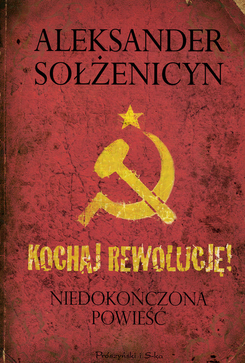 Książka - Kochaj rewolucję! Niedokończona powieśćN