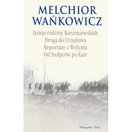 Książka - Dzieje rodziny Korzeniewskich. Drogą do Urzędowa. Reportaże z Wołynia. Od Stołpców po Kair