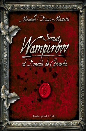 Świat wampirów. Od Draculi do Edwarda (OT)