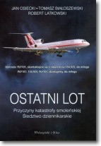 Książka - Ostatni lot Przyczyny katastrofy smoleńskiej