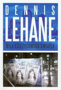 Książka - MILA KSIĘŻYCOWEGO ŚWIATŁA Dennis Lehane