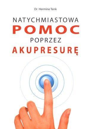 Natychmiastowa pomoc poprzez akupresurę