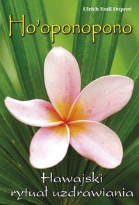 Książka - Ho'oponopono. Hawajski rytuał wybaczania