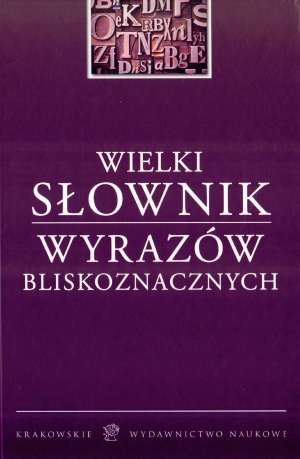 Książka - Wielki słownik wyrazów bliskoznacznych