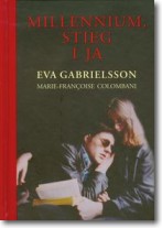 Książka - Millennium Stieg i ja Eva Gabrielsson Marie-Francoise Colombani