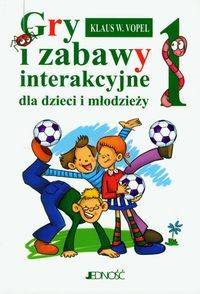 Książka - Gry i zabawy interakcyjne dla dzieci i młodzieży 1