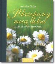 Książka - Pokrzepiony mocą dobra z życzeniami zdrowia