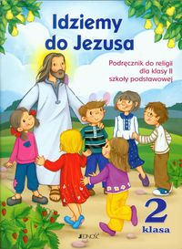 Książka - Idziemy do Jezusa. Podręcznik do religii dla klasy 2 szkoły podstawowej + CD