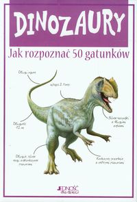 Książka - Dinozaury. Jak rozpoznać 50 gatunków