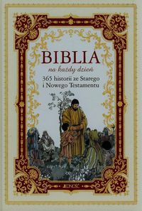 Książka - Biblia na każdy dzień 365 historii ze starego i nowego testamentu